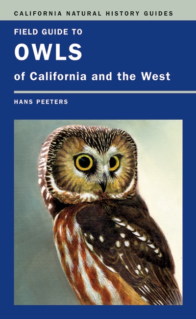 Front cover_Field Guide To Owls Of California And The West