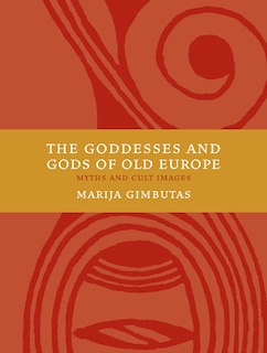 Front cover_The Goddesses and Gods of Old Europe