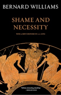 Shame And Necessity, Second Edition