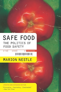 Safe Food: The Politics of Food Safety