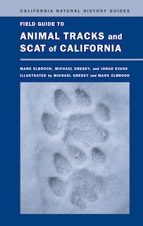 Front cover_Field Guide to Animal Tracks and Scat of California