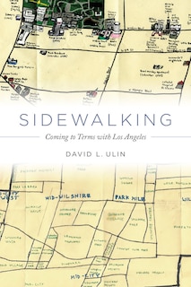 Sidewalking: Coming To Terms With Los Angeles