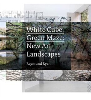 Front cover_White Cube, Green Maze