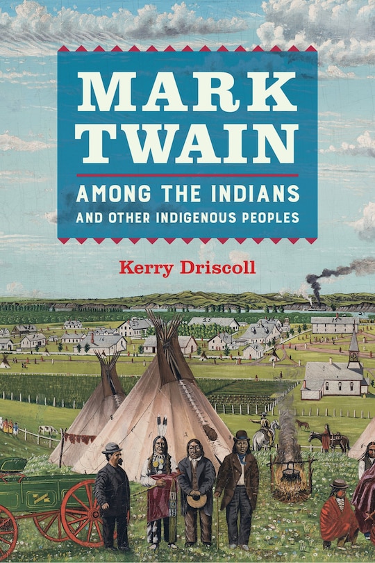Couverture_Mark Twain among the Indians and Other Indigenous Peoples