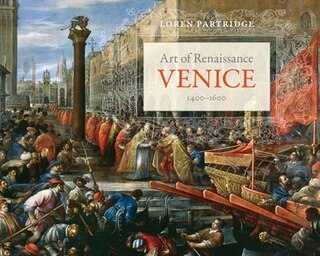 Front cover_Art of Renaissance Venice, 1400–1600