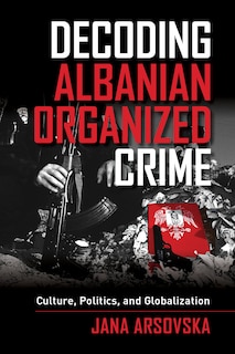 Couverture_Decoding Albanian Organized Crime