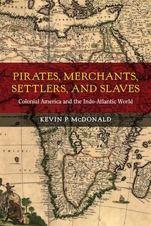 Front cover_Pirates, Merchants, Settlers, and Slaves