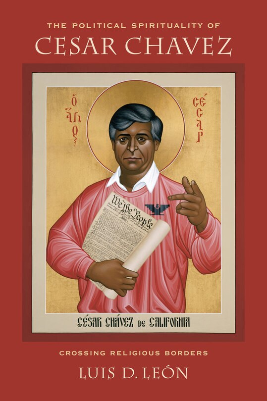 Front cover_The Political Spirituality of Cesar Chavez
