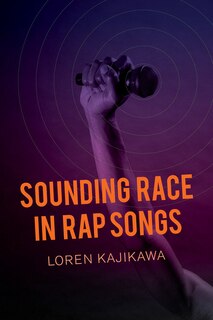 Couverture_Sounding Race in Rap Songs