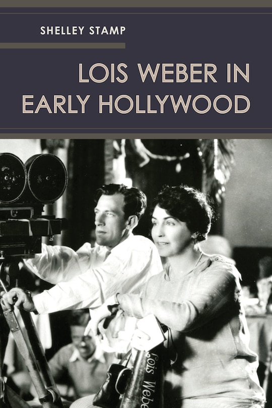 Front cover_Lois Weber in Early Hollywood