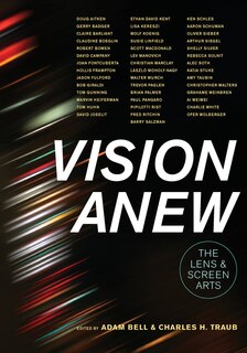 Vision Anew: The Lens and Screen Arts