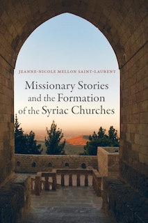 Front cover_Missionary Stories and the Formation of the Syriac Churches