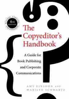 The Copyeditor's Handbook: A Guide For Book Publishing And Corporate Communications by Amy Einsohn