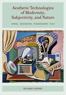 Front cover_Aesthetic Technologies of Modernity, Subjectivity, and Nature