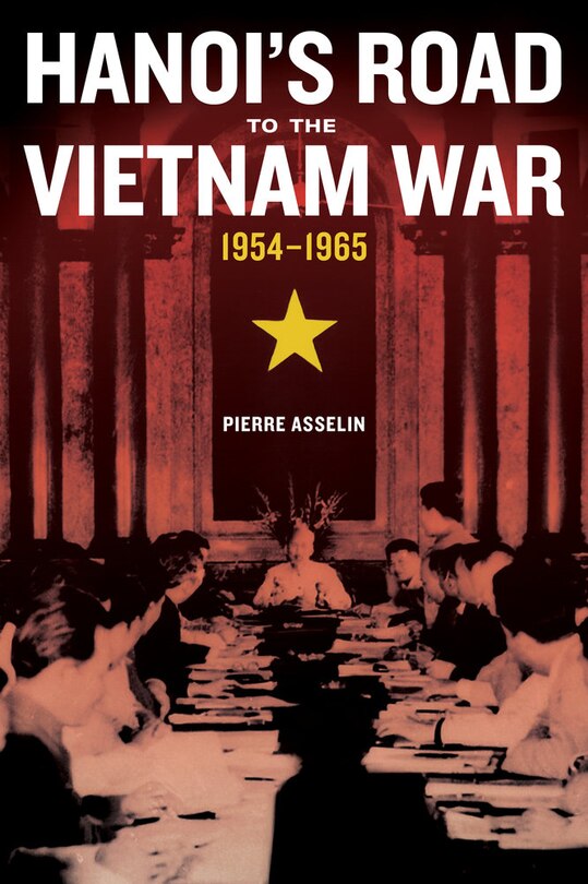 Couverture_Hanoi's Road To The Vietnam War, 1954-1965