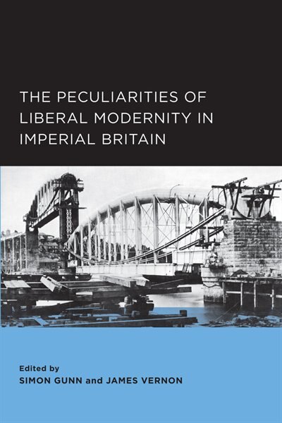 Front cover_The Peculiarities of Liberal Modernity in Imperial Britain