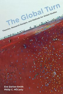 The Global Turn: Theories, Research Designs, and Methods for Global Studies