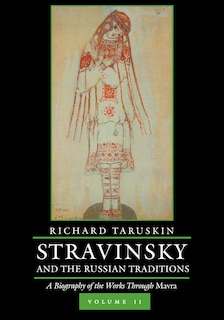 Front cover_Stravinsky and the Russian Traditions, Volume Two
