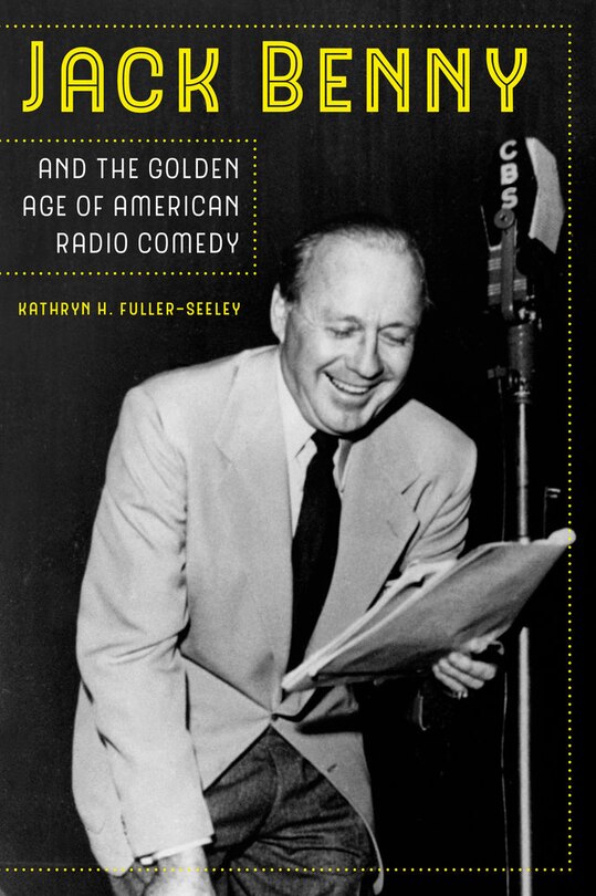 Couverture_Jack Benny and the Golden Age of American Radio Comedy