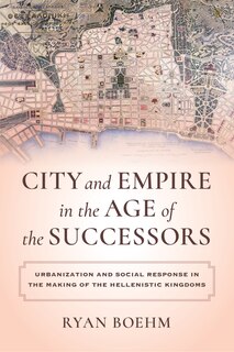 Couverture_City and Empire in the Age of the Successors