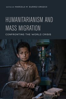Couverture_Humanitarianism and Mass Migration