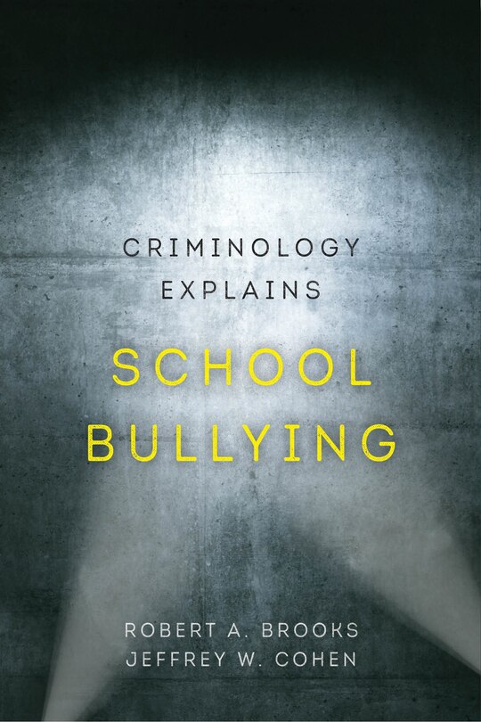 Front cover_Criminology Explains School Bullying