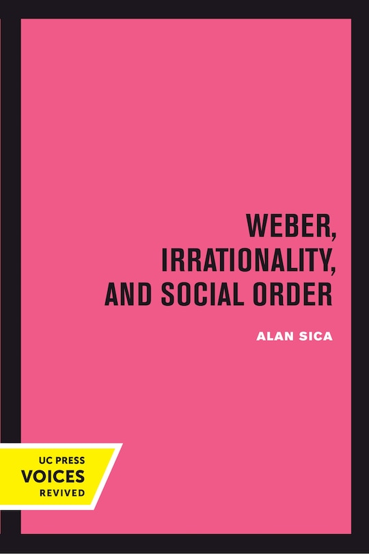 Couverture_Weber, Irrationality, And Social Order
