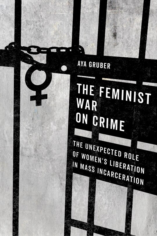 Front cover_The Feminist War On Crime