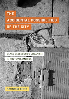 Front cover_The Accidental Possibilities Of The City