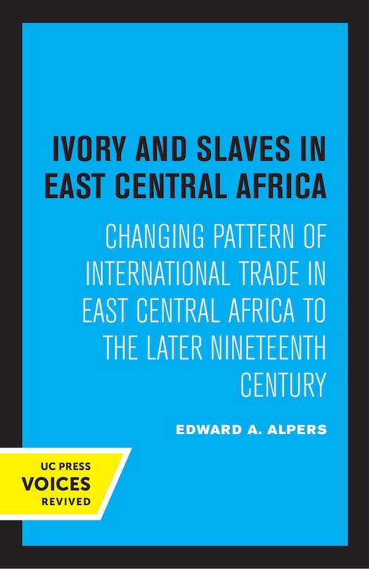 Front cover_Ivory And Slaves In East Central Africa