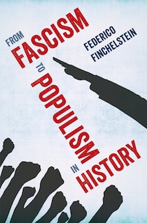 Front cover_From Fascism To Populism In History
