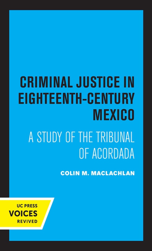 Front cover_Criminal Justice In Eighteenth-century Mexico