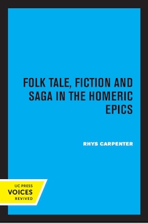 Couverture_Folk Tale, Fiction And Saga In The Homeric Epics