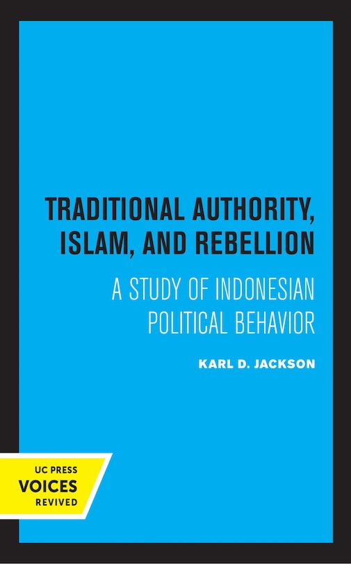 Front cover_Traditional Authority, Islam, And Rebellion