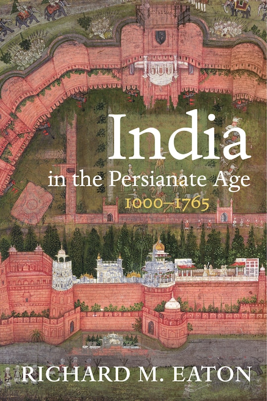 Front cover_India in the Persianate Age