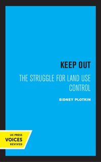 Keep Out: The Struggle For Land Use Control