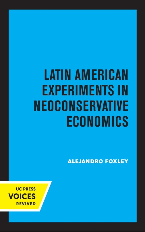 Front cover_Latin American Experiments In Neoconservative Economics