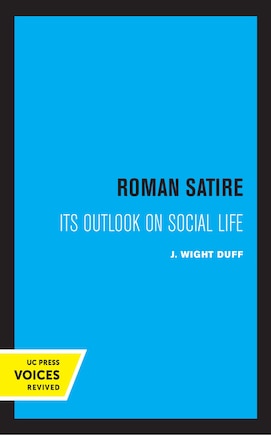 Roman Satire: Its Outlook On Social Life