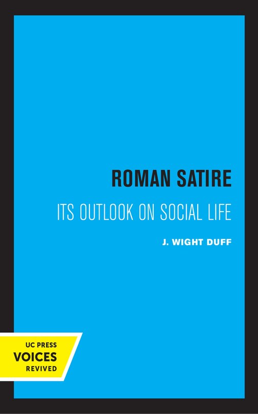 Roman Satire: Its Outlook On Social Life