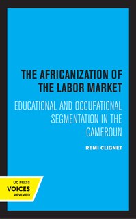 Front cover_The Africanization Of The Labor Market