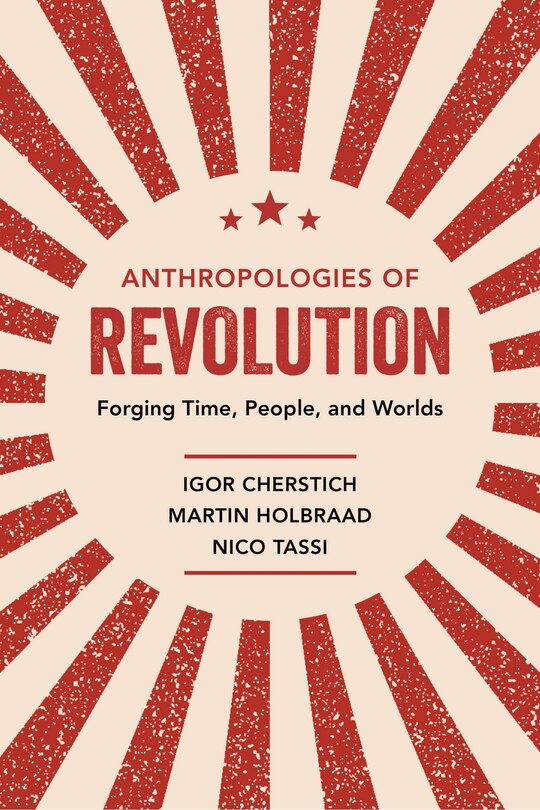 Front cover_Anthropologies Of Revolution