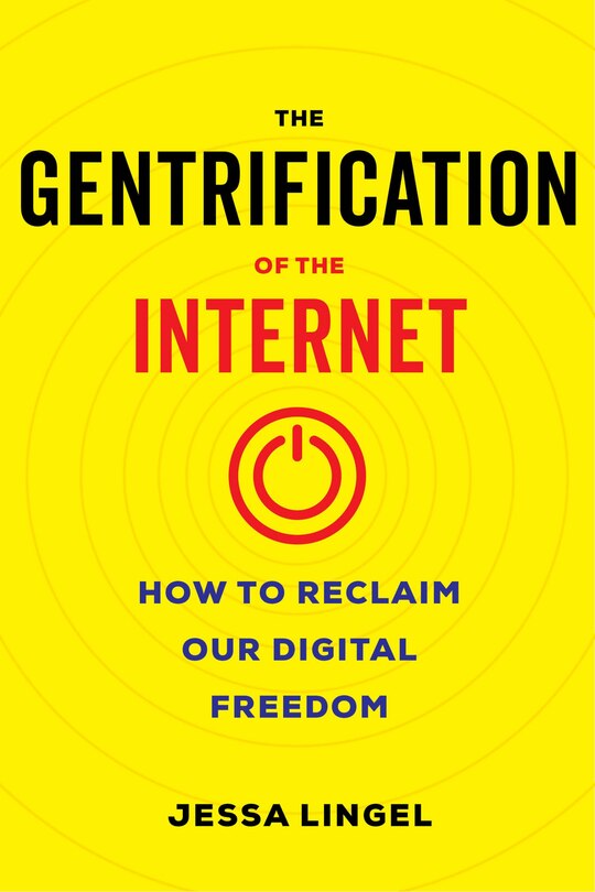 Front cover_The Gentrification Of The Internet