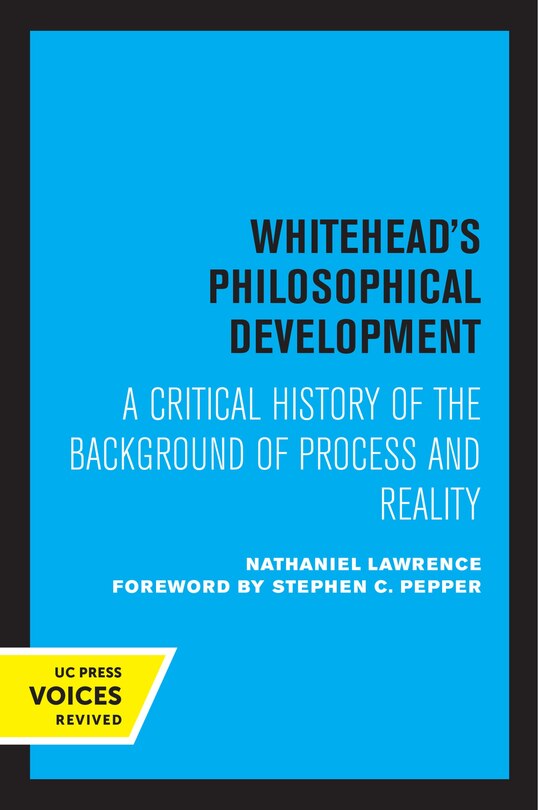 Whitehead's Philosophical Development: A Critical History of the Background of Process and Reality