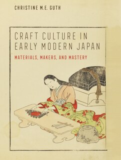 Front cover_Craft Culture In Early Modern Japan