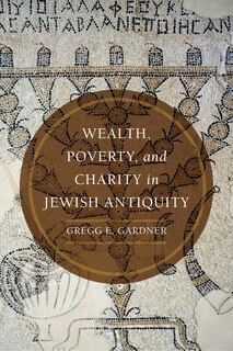 Front cover_Wealth, Poverty, And Charity In Jewish Antiquity