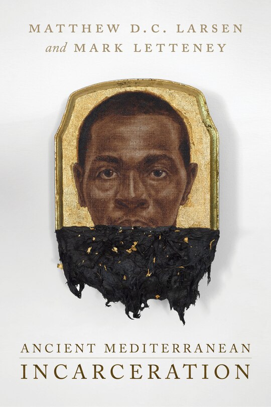 Front cover_Ancient Mediterranean Incarceration