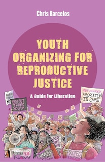 Front cover_Youth Organizing for Reproductive Justice