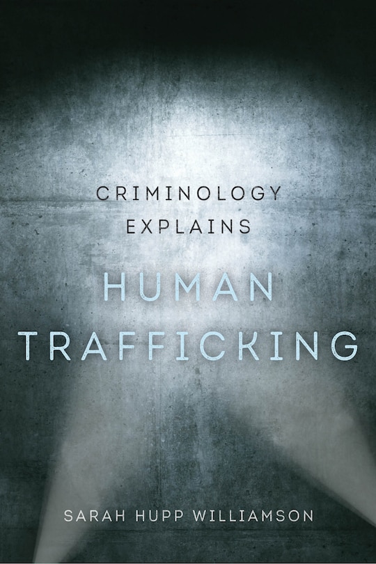 Couverture_Criminology Explains Human Trafficking