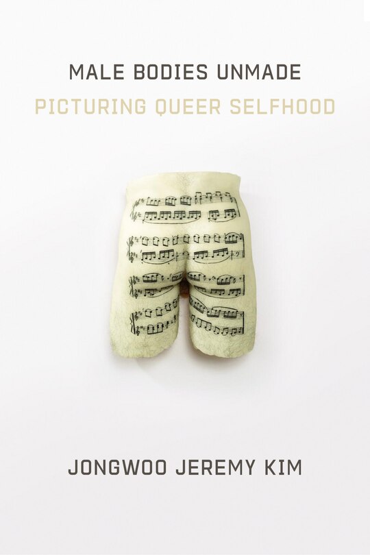 Front cover_Male Bodies Unmade