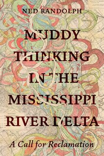 Couverture_Muddy Thinking in the Mississippi River Delta